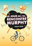 Jour où j'ai rencontré Murphy (Le)